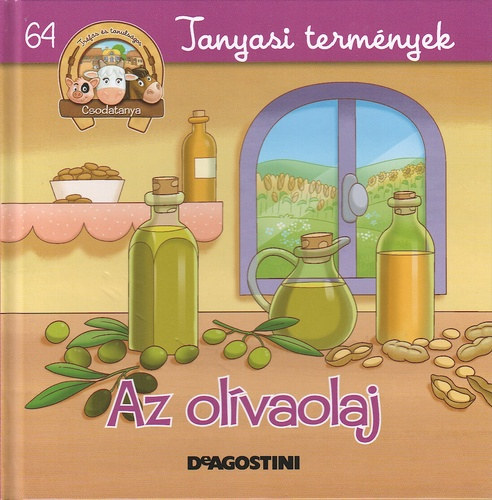 Az ol�vaolaj (Csodatanya 64. - Tanyasi term�nyek)