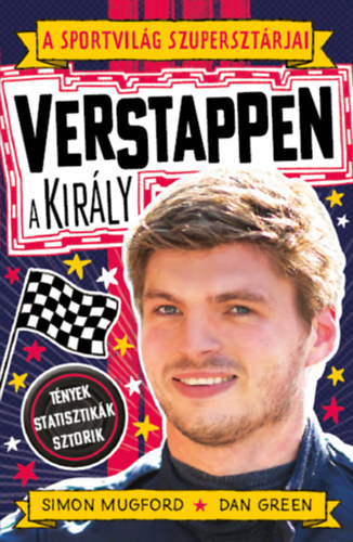 Green, Dan, Mugford, Simon - A sportvilág szupersztárjai: Verstappen, a király