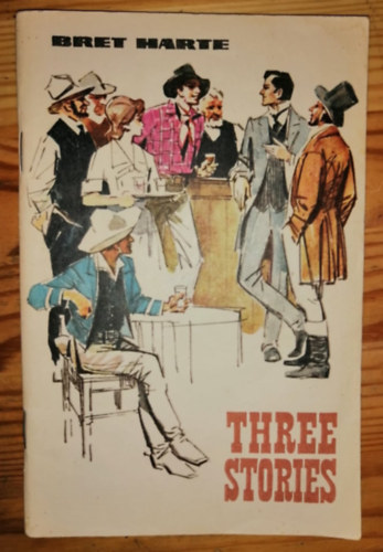 Bret Harte - Three Stories