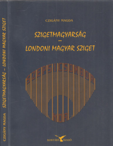Czigny Magda - Szigetmagyarsg - Londoni magyar sziget