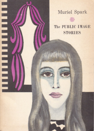 Muriel Spark - The Public Image Stories