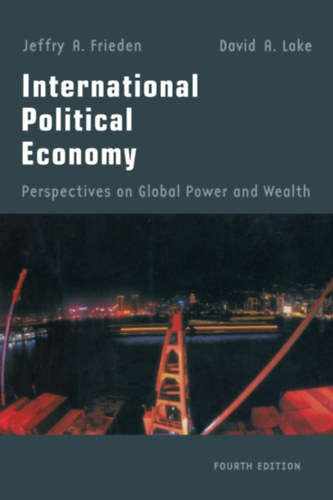 International Political Economy: Perspectives on Global Power and Wealth (4th Edition)