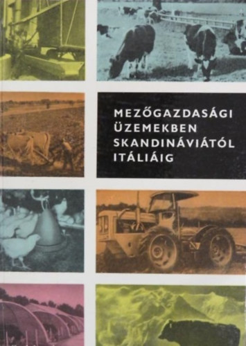 Mez�gazdas�gi �zemekben Skandin�vi�t�l It�li�ig