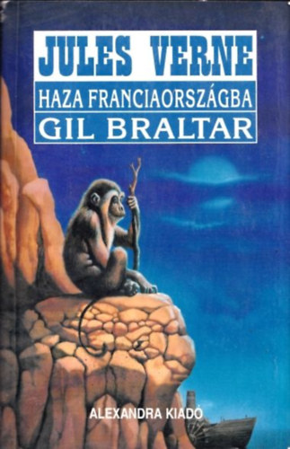 Haza, Franciaorszgba!-Gil Braltar