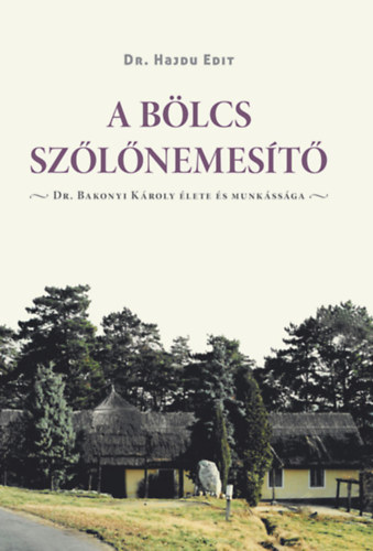 A b�lcs sz�l�nemes�t�