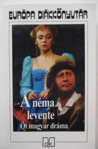 A nma levente (t magyar drma) - Eurpa dikknyvtr
