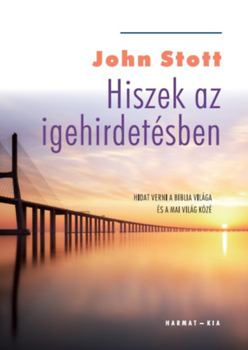 John R.W. Stott - Hiszek az igehirdetsben