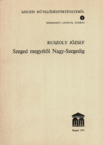 Szeged megytl Nagy-Szegedig