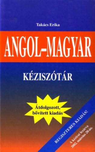 Tak�cs Erika - Angol-magyar k�zisz�t�r (Regiszteres kiad�s)