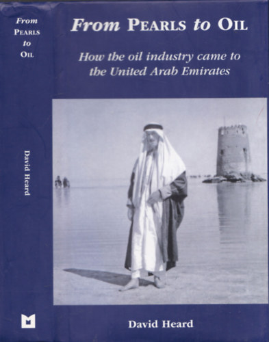 From Pearls to Oil - How the oil industry came to the United Arab Emirates
