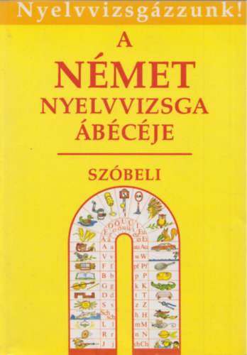 A nmet nyelvvizsga bcje-szbeli (Nyelvvizsgzzunk!)