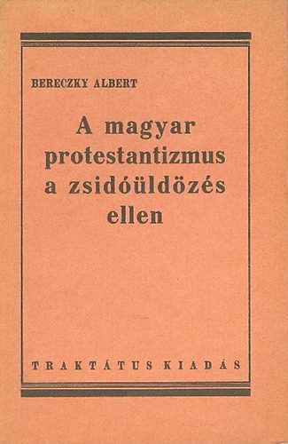 A magyar protestantizmus a zsidldzs ellen