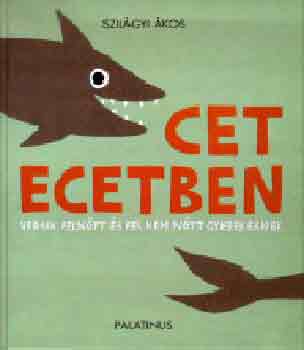 Cet ecetben - Versek felntt s fel nem ntt gyerekeknek CD-vel