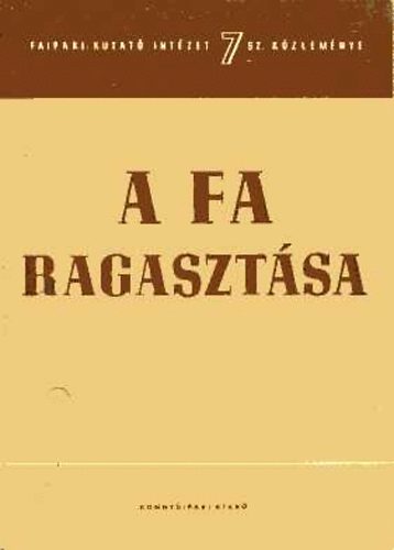 Bakay; Salamon - A fa ragasztása