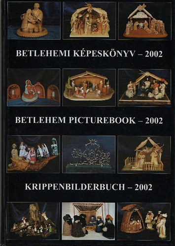 Betlehemi kpesknyv - 2002 (Betlehem picture-book - Krippenbilderbudh)