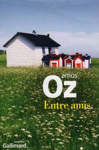 Amos Oz - Entre amis