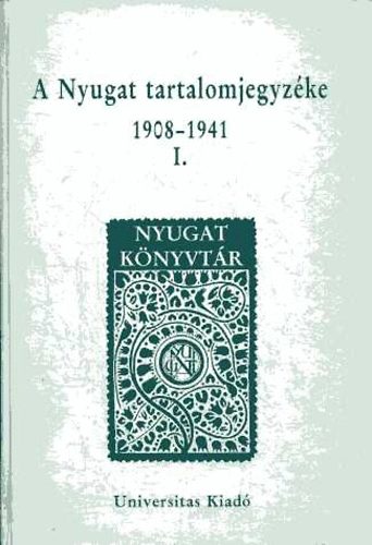 A Nyugat tartalomjegyzke 1908-1941 I.
