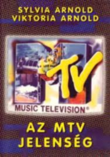 Sylvia; Arnold Viktria Arnold - Az MTV jelensg