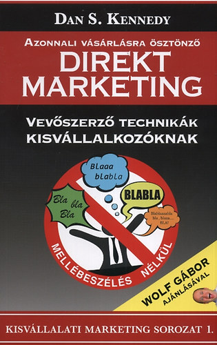 Dan S. Kennedy - Azonnali vsrlsra sztnz direkt marketing