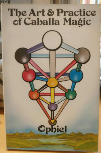 The Art Practice of Caballa Magic (A Caballa mgia mvszeti gyakorlata)