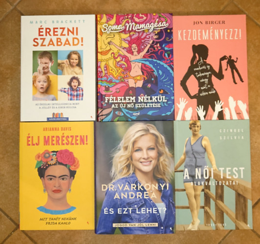6 k�nyv b�tor, �tkeres� n�knek: �rezni szabad!, �lj mer�szen!, �s ezt lehet?, A n�i test, Kezdem�nyezz!, F�lelem n�lk�l