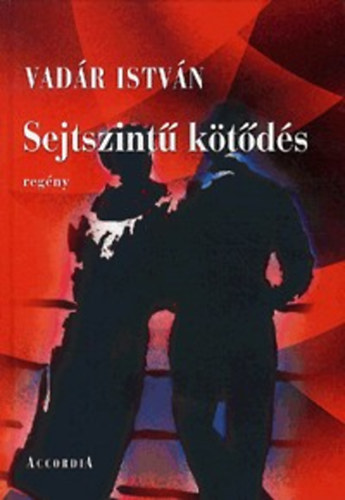 Vadr Istvn - Sejtszint ktds