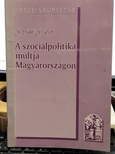 A szoci�lpolitika m�ltja Magyarorsz�gon