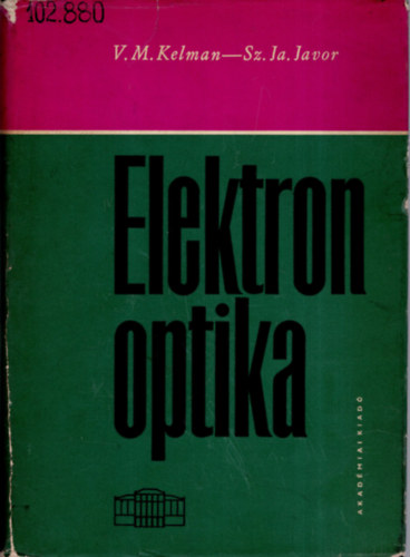 V.M.Kelman-Sz.Ja.Javor - Elektronoptika