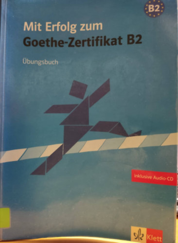 Mit Erfolg zum Goethe-Zertifikat B2 - bungsbuch + CD lemez mellklet