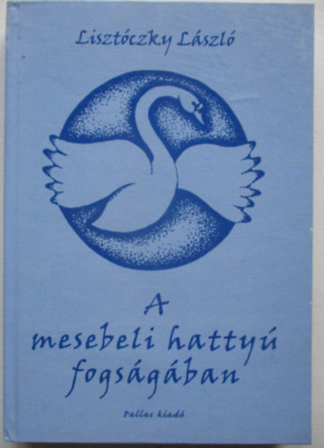 A mesebeli hatty fogsgban