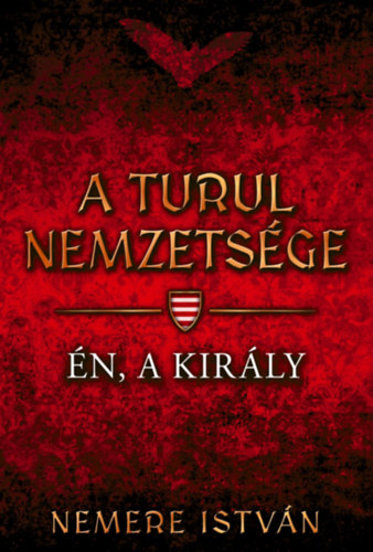 Nemere Istvn - A turul nemzetsge - n, a kirly