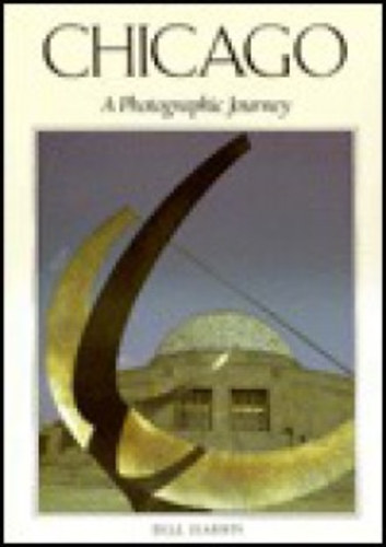 Bill Harris - Chicago - A Photographic Journey
