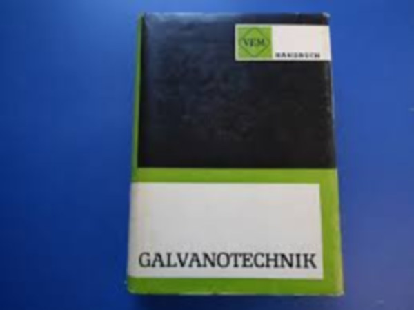 Richard Fischmann - Galvanotechnik handbuch