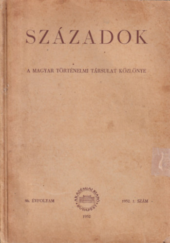 Sz�zadok - A magyr t�rt�nelmi t�rszlat k�zl�nye 1952/1. sz�m
