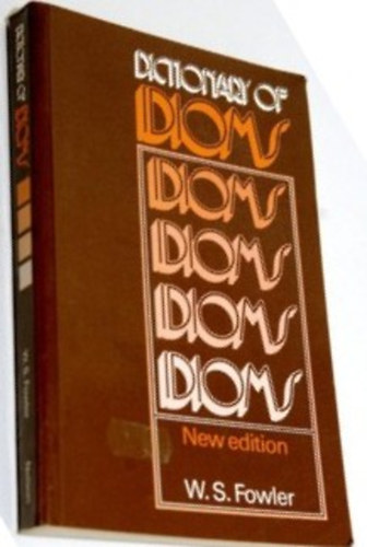 Dictionary of Idioms - New edition