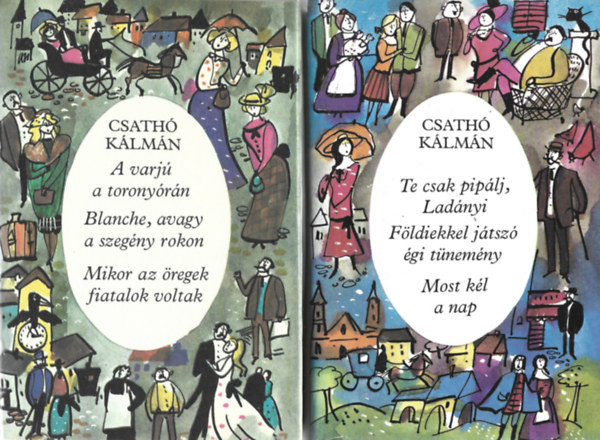 2 db knyv, A varj a toronyrn - Blanche, avagy a szegny rokon - Mikor az regek fiatalok voltak, Te csak piplj, Ladnyi - Fldiekkel jtsz gi tnemny - Most kl a nap