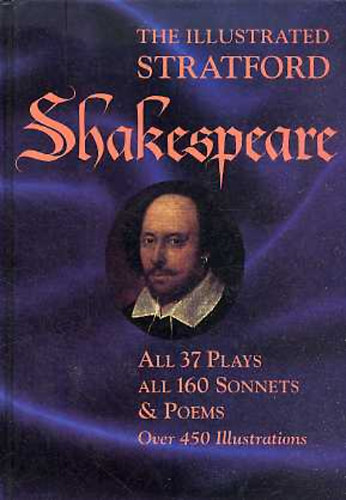 William Shakespeare - The illustrated Stratford Shakespeare