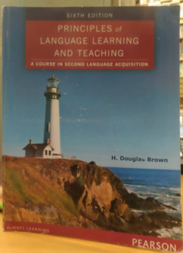 Principles of Language Learning and Teaching (A nyelvtanul�s �s -tan�t�s alapelvei)