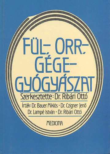 Ribri Ott  (szerkeszt) - Fl-, orr-, ggegygyszat