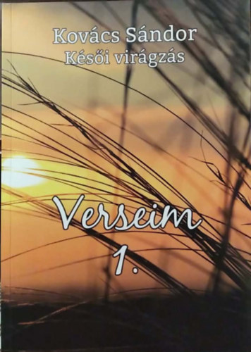 K�s�i vir�gz�s - Verseim 1.
