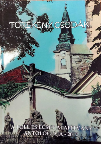 Trkeny csodk - A toll s ecset alaptvny antolgija - 2017.