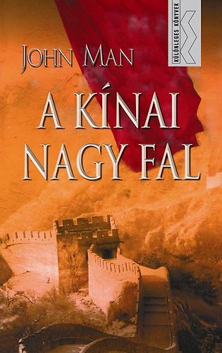 John Man - A knai nagy fal - Klnleges knyvek