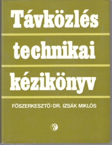 Dr. Izs�k Mikl�s - T�vk�zl�s technikai k�zik�nyv
