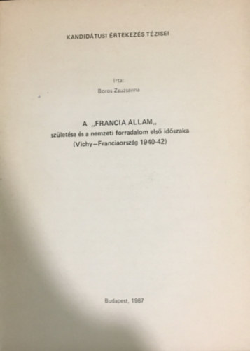 A "Francia llam" szletse s a nemzeti forradalom els idszaka (Vichy - Franciaorszg 1940-42)