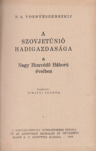 N.A. Voznyeszenszkij - A Szovjetúnió hadigazdasága a Nagy Honvédő Háború éveiben