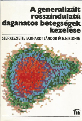 A generalizlt rosszindulat daganatos betegsgek kezelse