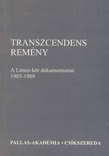 Transzcendens remny - A Limes-kr dokumentumai, 1985-1989