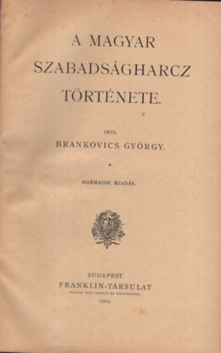 A magyar szabadsgharcz trtnete 1848-1849 (Hazafias Knyvtr)