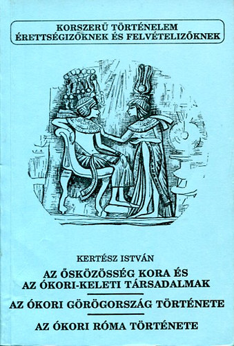 Kertsz Istvn - Az skzssg kora s az kori-keleti trsadalmak -Az kori Rma trt.