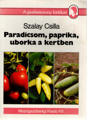 Paradicsom, paprika, uborka a kertben